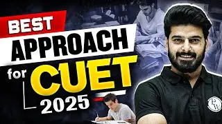 How to Crack CUET 2025 | Best Approach 💯
