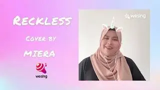 Reckless - Madison Beer｜cover by Miera｜Voice of #wesing｜@WeSingApp Global