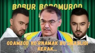 BOBUR BOBOMUROD | Odamzod ko’rnamak bo’lmasligi kerak…