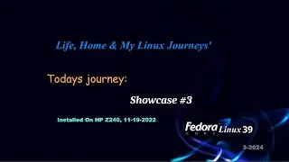 Fedora Linux 39 Showcase #3 Xfce4 DE On HP Z240 Since 11-19-2022 & Before