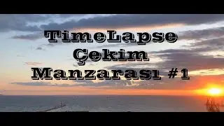 Timelapse Çekimi #1