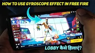 GYROSCOPE EFFECT IN LOBBY FREE FIRE | HOW TO USE GYROSCOPE IN FREE FIRE MAX | OPEN & ENABLE GYRO FF