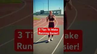 Tips to make running easier! 