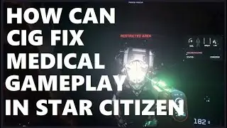 How to FIX Medical Gameplay in Star Citizen?