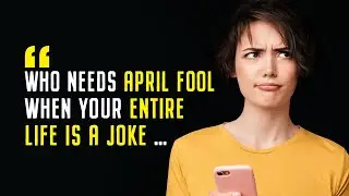 April Fool Quotes: Best, Tickling, and Funny April Fool’s Day Quotes and Jokes