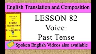 LESSON 82 Voice Past Tense | a practical guide to english translation and composition by K P Thakur