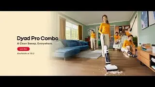 Roborock Dyad Pro Combo - A Clean Sweep, Everywhere.