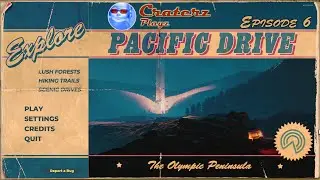 Pacific Drive | Ep 6 - Get you Motor Runnin' (FINAL episode, read description)