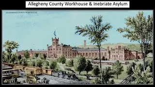 Allegheny County Workhouse and Inebriate Asylum (Blawnox, PA)