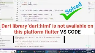 Dart library 'dart:html' is not available on this platform flutter vs code