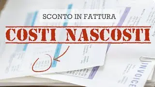 SCONTO in FATTURA, quali sono i COSTI NASCOSTI? | RiESCo
