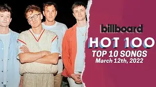 Billboard Hot 100 Songs Top 10 This Week | March 12th, 2022
