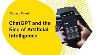 ChatGPT and the Rise of Artificial Intelligence: Expert Panel