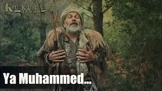 Ya Muhammed canım arzular seni! - Kuruluş Osman 33. Bölüm