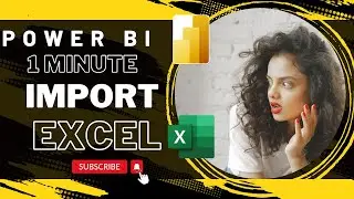 Import Data from Excel in 1 min Power BI