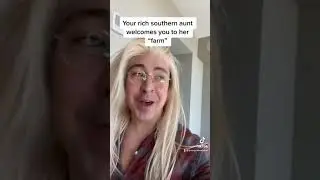 Your rich southern aunt welcomes you to her “farm”