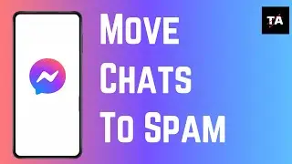 How To Move Messages To Spam On Messenger