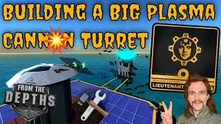 From the Depths: Building a BIG Plasma Cannon Turret for Lieutenant Vincent Veritas!