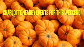 🎃Charlotte nearby events Oct this weekend 