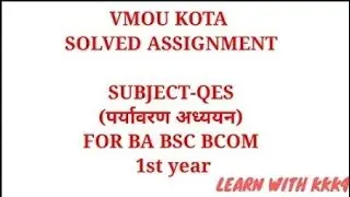 QES VMOU ASSIGNMENT || ONLINE VMOU KOTA ASSIGNMENT || KOTA OPEN QES 1st YEAR SOLVED ASSIGNMENT 