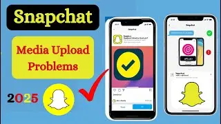 How to Fix Snapchat Media Upload Problems 2025 | Snapchat Media Upload Errors