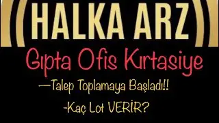 GIPTA Ofis Kırtasiye Halka Arz | Gıpta Ofis Kırtasiye Talep Toplamaya Başladı Kaç Lot VERİR? 