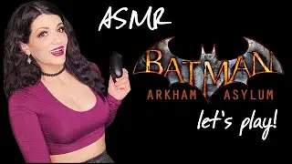 ASMR | 🎮Let's Play Arkham Asylum🦇