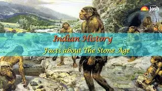 Jagran josh GK Facts -  The Stone Age