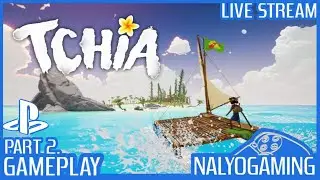 TCHIA, PS5 Gameplay Part 2. (#livestream Replay)