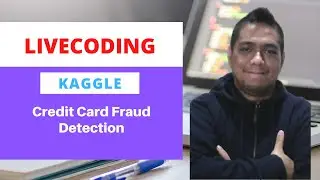 Kaggle LiveCoding: Credit Card Fraud Detection