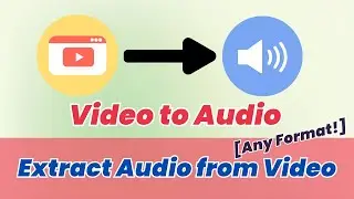 [Batch Extract]How to Convert Any Video to Audio | MP4 to MP3/WAV/OGG