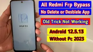 All Redmi Frp Bypass | No Delete or Desbiele App | MIUI 12.5 | Android 11/12 | Google Account Unlock