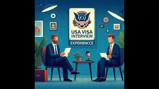 USA VISA interview experience for students (part-7)