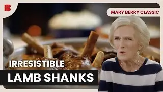 Lamb Shanks Like Never Before - Mary Berry Classic - Cooking Show