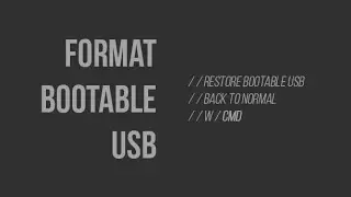 How to Restore/Format Bootable USB back to Normal (with CMD)