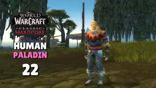 WoW Classic Hardcore Adventure - Relaxing Gameplay | Human Paladin - Ep. 22