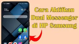 Cara Mengaktifkan Dual Messenger di HP Samsung