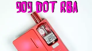 909 Modify Dot RBA | Popping my DotMod cherry + Wicking tutorial