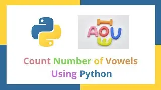 Count Number of Vowels in Python | 100 python programs 2021