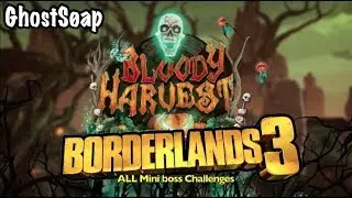 Borderlands 3 ALL Bloody Harvest Mini Boss Locations: (Halloween Event) - (Updated 2020)