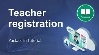 Teacher registration - Yaclass.in Tutorial