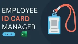 Employee ID Card Manager Part 2 | Advance Excel | Excel Tools