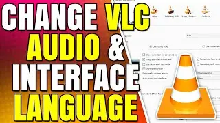 How to Change Language in VLC Media Player (Audio and Interface)