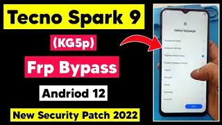 Tecno Spark 9 (KG5p) Android 12 Frp Bypass | Spark 9 Google Account Remove easy method | No Pc 2023