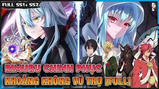 [FULL SS1+SS2] Rimuru Chinh Phục Khoảng Không Vũ Trụ - Ngoại Truyện Slime | Really Anime