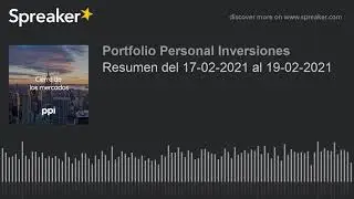 Resumen del 17-02-2021 al 19-02-2021