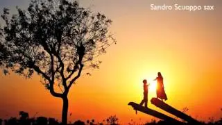 Se mi vuoi.Pino Daniele SAX version by Sandro Scuoppo
