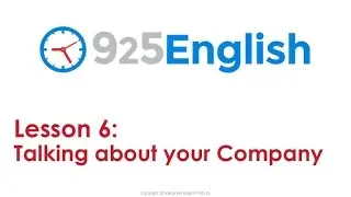 Learn English with 925 English Lesson 6 - Talking about your Company in English | ESL Conversation