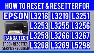 Reset & Resetter for Epson L3218/L3219/L3251/L3253/L3255/L3256/L3258/L3266/L3267/L3268/L3269/L5298