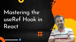 Mastering the useRef Hook in React: A Comprehensive Tutorial